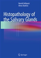 H. B. Hellquist, H.B. Hellquist, Henri Hellquist, Henrik Hellquist, Alena Skalova - Histopathology of the Salivary Glands