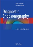 Klau Gottlieb, Klaus Gottlieb, Gustavo Marino - Diagnostic Endosonography