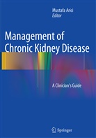 Mustaf Arici, Mustafa Arici - Management of Chronic Kidney Disease