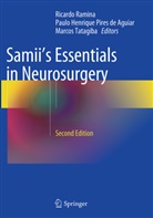 Paulo Henrique Pires de Aguiar, Paul Henrique Pires de Aguiar, Paulo Henrique Pires de Aguiar, Ricardo Ramina, Marcos Tatagiba - Samii's Essentials in Neurosurgery