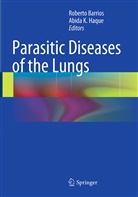 Robert Barrios, Roberto Barrios, Abida K. Haque, K Haque, K Haque - Parasitic Diseases of the Lungs