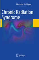 Alexander V Akleyev, Alexander V. Akleyev - Chronic Radiation Syndrome