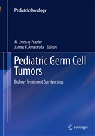 James F. Amatruda, F Amatruda, F Amatruda, A. Lindsay Frazier, Lindsay Frazier, A Lindsay Frazier - Pediatric Germ Cell Tumors