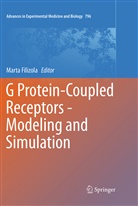 Mart Filizola, Marta Filizola - G Protein-Coupled Receptors - Modeling and Simulation