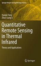 Zhao-Liang Li, Huaju Tang, Huajun Tang - Quantitative Remote Sensing in Thermal Infrared