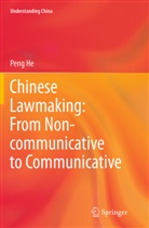 Peng He - Chinese Lawmaking: From Non-communicative to Communicative