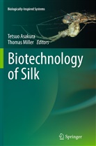 Tetsu Asakura, Tetsuo Asakura, Miller, Miller, Thomas Miller - Biotechnology of Silk