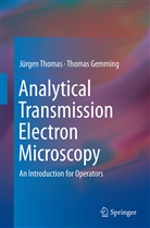 Thomas Gemming, Jürge Thomas, Jurgen Thomas, Jürgen Thomas - Analytical Transmission Electron Microscopy