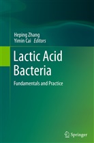 Cai, Cai, Yimin Cai, Hepin Zhang, Heping Zhang - Lactic Acid Bacteria