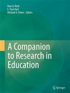 Michael A Peters, E. Paul Hart, Paul Hart, E Paul Hart, Michael A Peters, Michael A. Peters... - A Companion to Research in Education