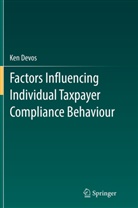 Ken Devos - Factors Influencing Individual Taxpayer Compliance Behaviour