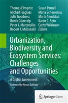 Thomas Elmqvist, Michai Fragkias, Michail Fragkias, Julie Goodness, Julie Goodness et al, Burak Güneralp... - Urbanization, Biodiversity and Ecosystem Services: Challenges and Opportunities