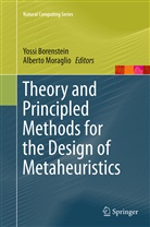 Yoss Borenstein, Yossi Borenstein, Moraglio, Moraglio, Alberto Moraglio - Theory and Principled Methods for the Design of Metaheuristics