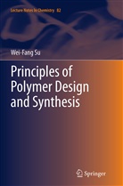 Wei-Fang Su - Principles of Polymer Design and Synthesis