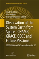 Frank Flechtner, Wolf-Dieter Schuh, Nic Sneeuw, Nico Sneeuw - Observation of the System Earth from Space - CHAMP, GRACE, GOCE and future missions
