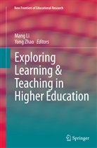 Man Li, Mang Li, Zhao, Zhao, Yong Zhao - Exploring Learning & Teaching in Higher Education