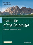 Erik Pignatti, Erika Pignatti, Sandro Pignatti - Plant Life of the Dolomites