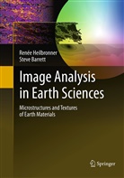 Steve Barrett, René Heilbronner, Renée Heilbronner - Image Analysis in Earth Sciences