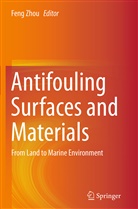 Fen Zhou, Feng Zhou - Antifouling Surfaces and Materials