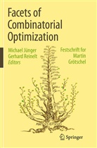 Michae Jünger, Michael Jünger, Reinelt, Reinelt, Gerhard Reinelt - Facets of Combinatorial Optimization