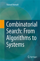 Youssef Hamadi - Combinatorial Search: From Algorithms to Systems