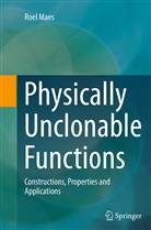Roel Maes - Physically Unclonable Functions
