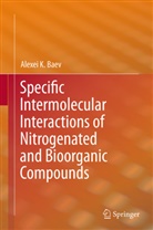 Alexei K Baev, Alexei K. Baev - Specific Intermolecular Interactions of Nitrogenated and Bioorganic Compounds