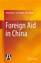 Ju Zhang, Jun Zhang, Min Zhang, Hon ZHOU, Hong Zhou - Foreign Aid in China