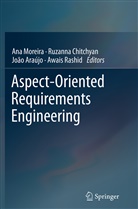 João Araújo, João Araújo et al, Ruzann Chitchyan, Ruzanna Chitchyan, Ana Moreira, Awais Rashid - Aspect-Oriented Requirements Engineering