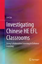 Lin Lin - Investigating Chinese HE EFL Classrooms