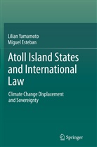 Miguel Esteban, Lilia Yamamoto, Lilian Yamamoto - Atoll Island States and International Law