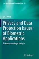Els J Kindt, Els J. Kindt - Privacy and Data Protection Issues of Biometric Applications