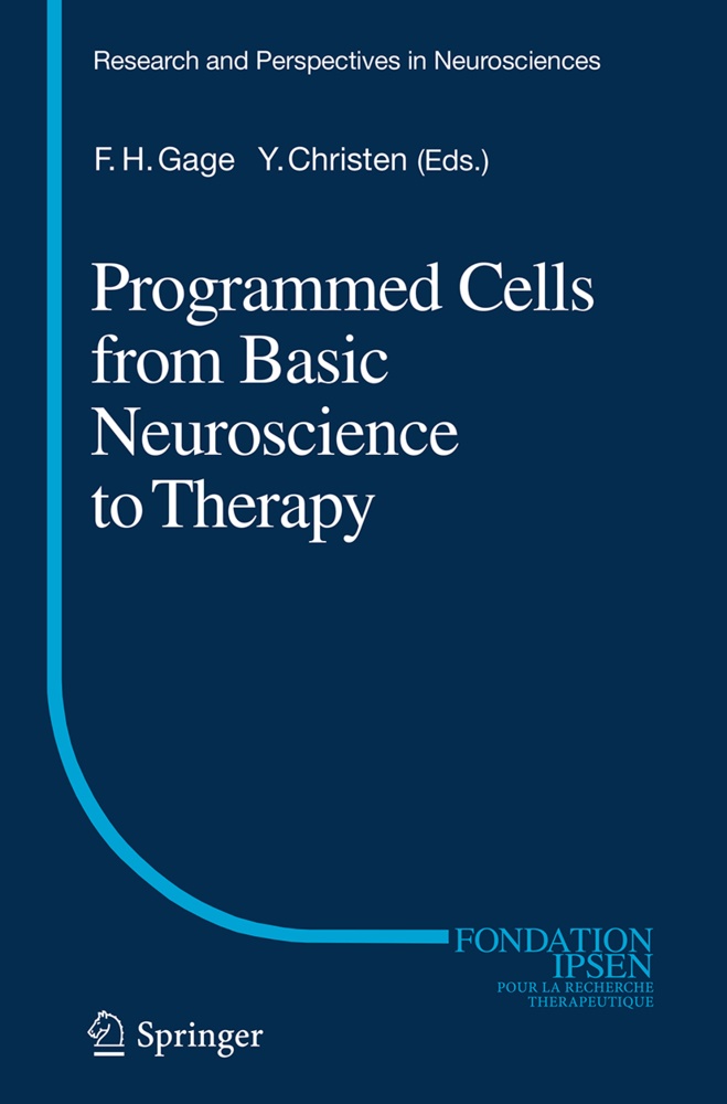 Christen, Yves Christen, CHRISTEN, Fred H. Gage, Fre H Gage, … - Programmed Cells from Basic Neuroscience to Therapy