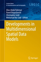 Alias Abdul Rahman, Pawe Boguslawski, Pawel Boguslawski, Christopher Gold, Christopher Gold et al, Mohamad Nor Said - Developments in Multidimensional Spatial Data Models