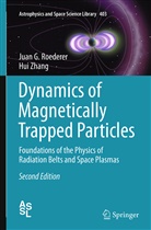 Juan Roederer, Juan G Roederer, Juan G. Roederer, Hui Zhang - Dynamics of Magnetically Trapped Particles