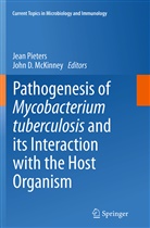 D McKinney, D McKinney, John D. McKinney, Jea Pieters, Jean Pieters - Pathogenesis of Mycobacterium tuberculosis and its Interaction with the Host Organism