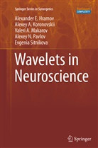 Alexander Hramov, Alexander E Hramov, Alexander E. Hramov, Alexey Koronovskii, Alexey A Koronovskii, Alexey A. Koronovskii... - Wavelets in Neuroscience