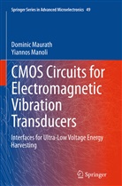 Yiannos Manoli, Domini Maurath, Dominic Maurath - CMOS Circuits for Electromagnetic Vibration Transducers