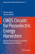 Thorste Hehn, Thorsten Hehn, Yiannos Manoli - CMOS Circuits for Piezoelectric Energy Harvesters