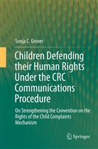 Sonja C Grover, Sonja C. Grover - Children Defending their Human Rights Under the CRC Communications Procedure