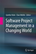 Günthe Ruhe, Günther Ruhe, Wohlin, Wohlin, Claes Wohlin - Software Project Management in a Changing World