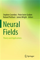 Pete beim Graben, Peter beim Graben, Stephen Coombes, Roland Potthast, Roland Potthast et al, James Wright - Neural Fields