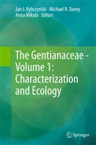 Michael R. Davey, Anna Mikula, Anna Mikuła, Michae R Davey, Michael R Davey, Jan J. Rybczynski... - The Gentianaceae - Volume 1: Characterization and Ecology