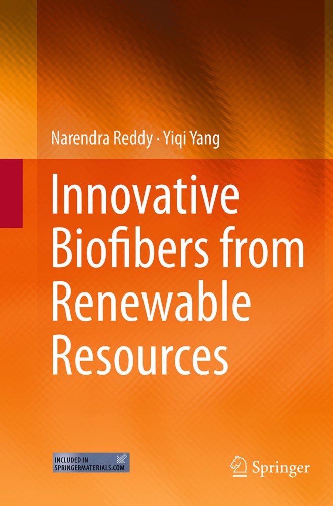 Narendr Reddy, Narendra Reddy, Yiqi Yang - Innovative Biofibers from Renewable Resources