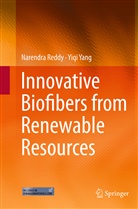 Narendr Reddy, Narendra Reddy, Yiqi Yang - Innovative Biofibers from Renewable Resources