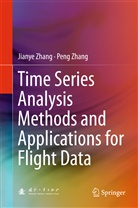 Jiany Zhang, Jianye Zhang, Peng Zhang - Time Series Analysis Methods and Applications for Flight Data