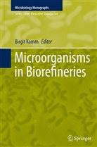 Birgi Kamm, Birgit Kamm - Microorganisms in Biorefineries