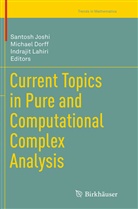 Michae Dorff, Michael Dorff, Santosh Joshi, Indrajit Lahiri - Current Topics in Pure and Computational Complex Analysis