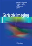 Wilfre C G Peh, Wilfred C G Peh, Ali Guermazi, Giuseppe Guglielmi, Wilfred C. G. Peh - Geriatric Imaging