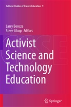 Alsop, Alsop, Steve Alsop, John L. Bencze, John Lawrence Bencze, Larr Bencze... - Activist Science and Technology Education